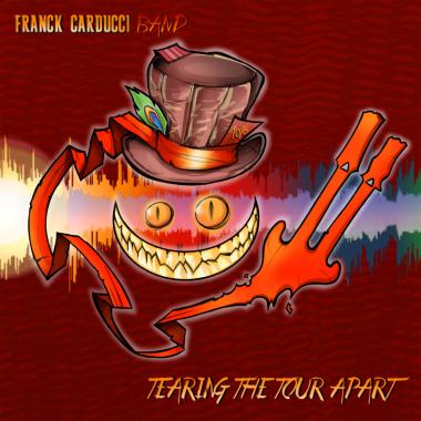 Franck Carducci Band -  Tearing The Tour Apart